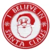 I Believe in Santa Claus Round Patch